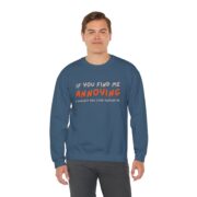 If You Find Me Annoying I Suggest You Stop Finding Me – Funny Suggested Unisex Sweatshirt - Image 2