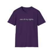 Ceo Of My Rights – Cool T-Shirt