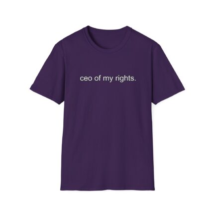 Ceo Of My Rights – Cool T-Shirt
