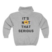 It’s Not Serious Full Zip Unisex Hooded Sweatshirt - Image 2